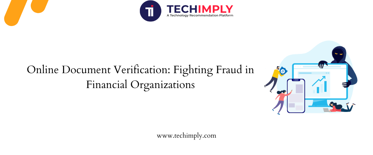 Online Document Verification: Fighting Fraud In Financial Organizations